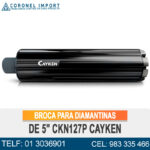BROCA PARA DIAMANTINAS DE 5" CKN127P CAYKEN